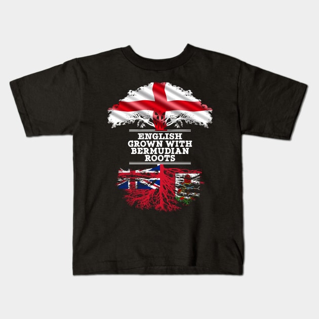 English Grown With Bermudian Roots - Gift for Bermudian With Roots From Bermuda Kids T-Shirt by Country Flags